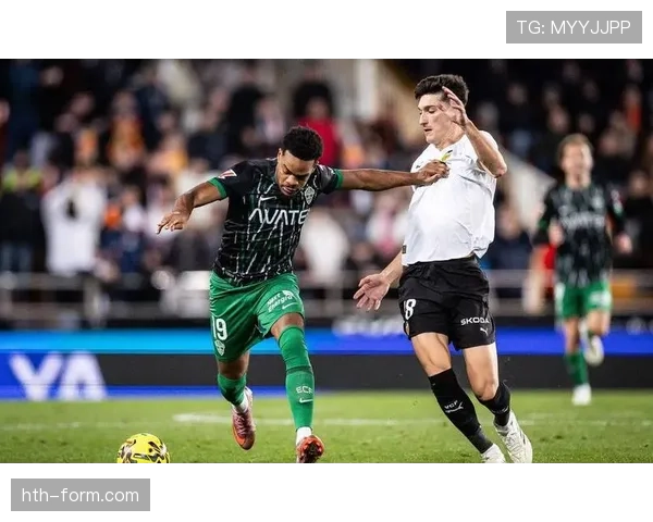 瓦伦西亚防守体系焕然一新，战术突破助推状态稳步回升